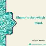 Khamr is that which befogs the mind