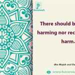 There should be neither harming nor reciprocating harm.