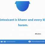 Every intoxicant is khamr  and every khamr is haram