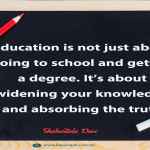 Education is not just about going to school and getting a degree