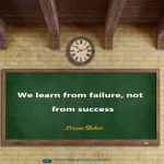 We learn from failure, not from success