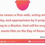 if anyone swears a firm oath, acting wickedly thereby
