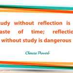 Study without reflection is a waste of time