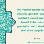 A grown-up girl shall be asked permission about herself. If she is silent, it is her permission; and if she declines, there shall be no compulsion on her