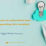 The secret in education lies in respecting the student