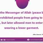 At first the Messenger of Allah (peace be upon him) prohibited people from going to public baths