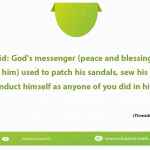 God's messenger (peace and blessings of Allah be upon him) used to patch his sandals
