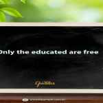 Only the educated are free