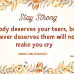 Nobody deserves your tears